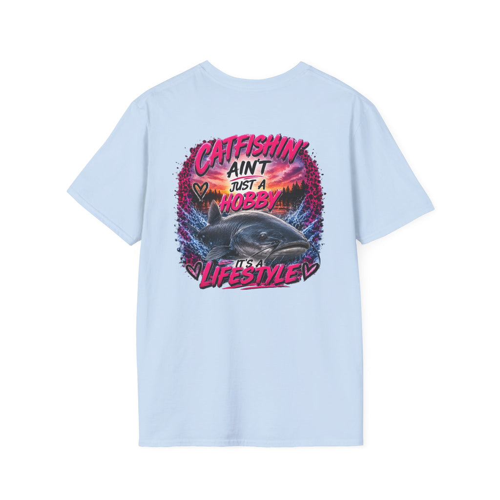 Catfishing Aint Just a Hobby Soft Tee