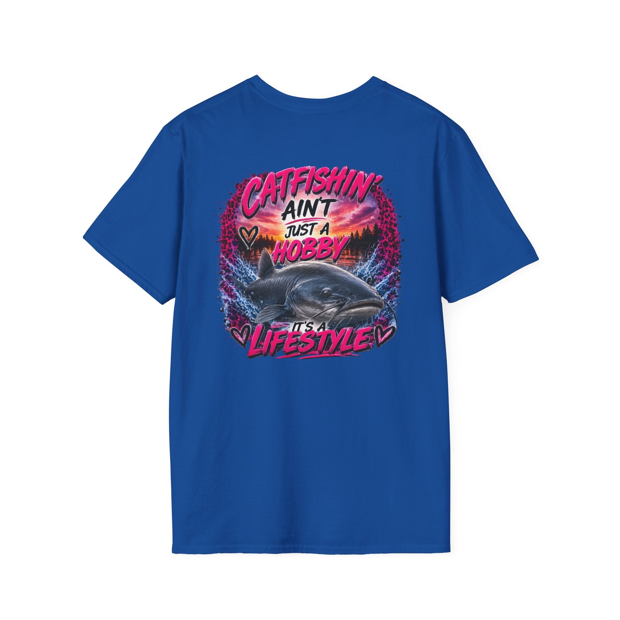 Catfishing Aint Just a Hobby Soft Tee